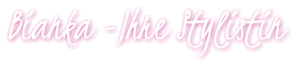 Bianka -Ihre Stylistin